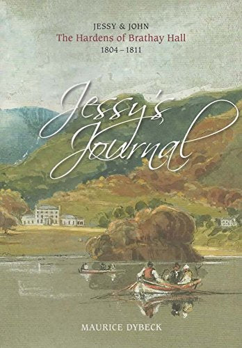 Jessy's Journal -Jessy and John The Hardens at Brathay Hall 1804-1811