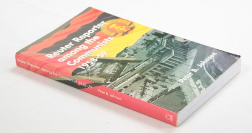 Reuter Reporter Among the Communists 1958-59
