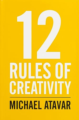 12 Rules of Creativity
