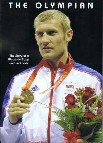 The Olympian - The Story of a Wearside Boxer and his Coach
