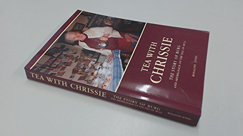 Tea With Chrissie - The Story Of Burg And Ardmeanach On The Isle Of Mull