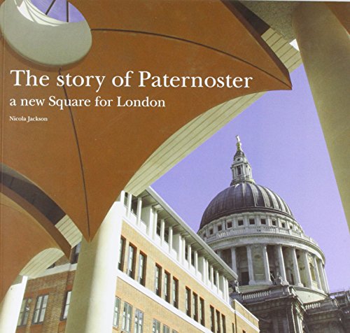 The Story of Paternoster: a New Square for London