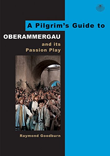 A Pilgrim's Guide to Oberammergau