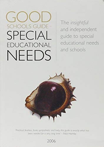 The Good Schools Guide to Special Educational Needs 2006
