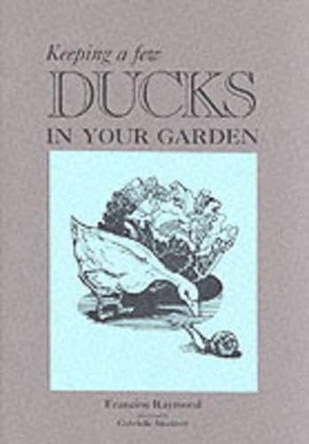 Keeping a Few Ducks in Your Garden