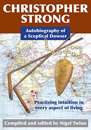 Christopher Strong: Autobiography of a Sceptical Dowser