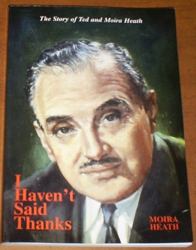 I Haven't Said Thanks: Story of Ted and Moira Heat Pb