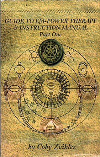 Guide to EM-Power Therapy & Instruction Manual - Part One