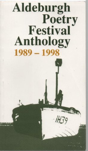 Aldeburgh Poetry Festival Anthology 1989-1998, The