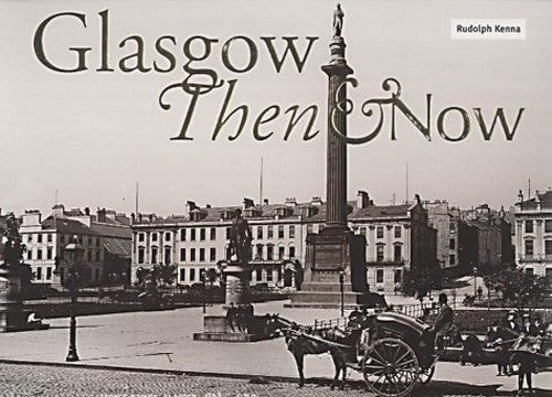 Glasgow Then and Now