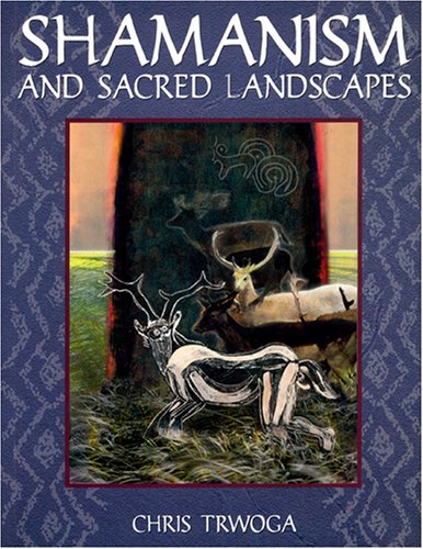 Shamanism and Sacred Landscapes