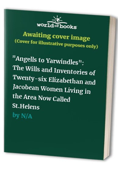 "Angells to Yarwindles"