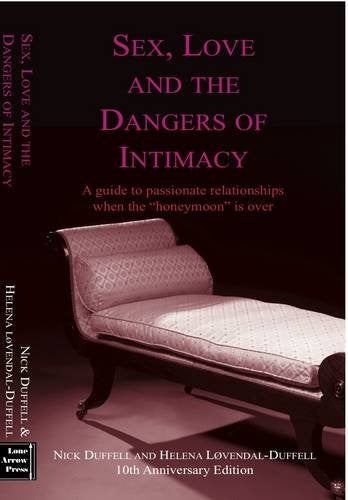 Sex, Love and The Dangers of Intimacy