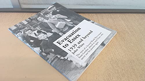 Evacuation to Essex - 1939 and beyond
