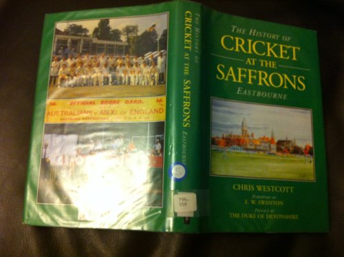 History of Cricket at the Saffrons Eastbourne