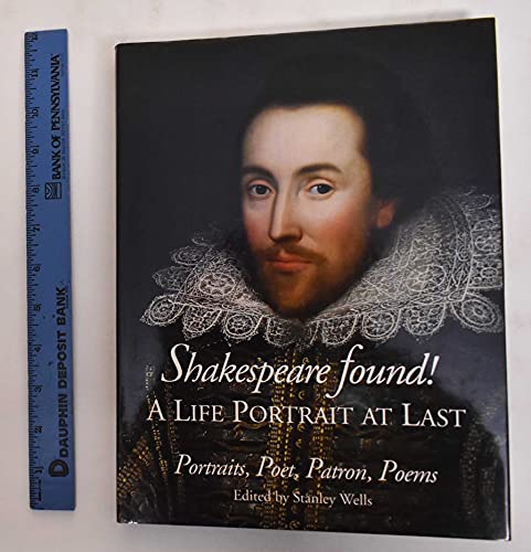 Shakespeare Found! : A Life Portrait at Last: Port