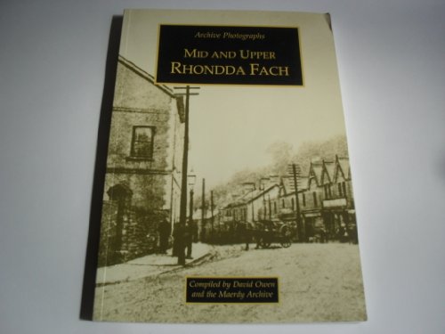 Mid and Upper Rhondda Fach (Archive Photographs S.)
