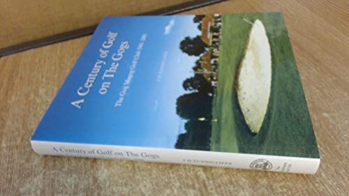 A Century of Golf on the Gogs