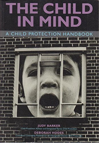 The Child in Mind A Child Protection handbookC