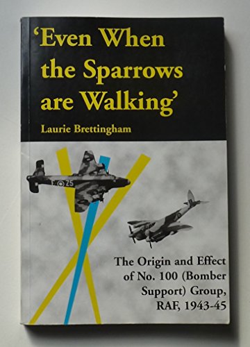 Even When the Sparrows are Walking