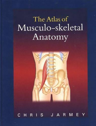 The Atlas of Musculo-skeletal Anatomy