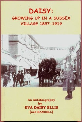 Daisy: Growing Up in a Sussex Village 1897-1919