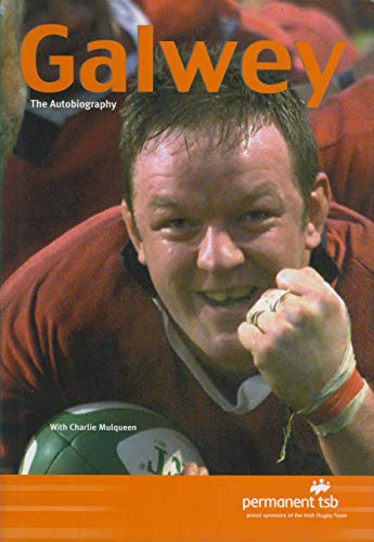 Galwey - The Autobiography: The Story of a Great Irish Sportsman