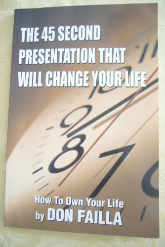 The 45 Second Presentation That Will Change Your Life