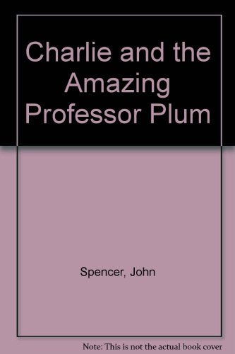 Charlie and the Amazing Professor Plum