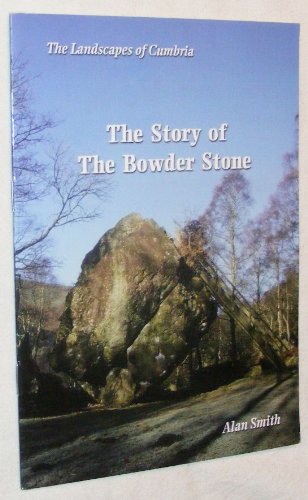 The Story of the Bowder Stone