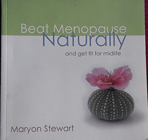 Beat Menopause Naturally and Get Fit