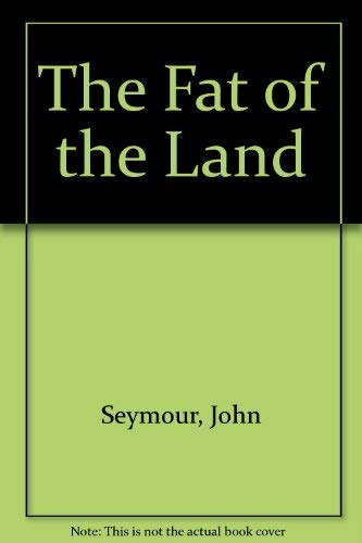 The Fat of the Land