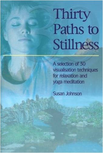 Thirty Paths to Stillness
