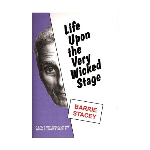 Life Upon the Very Wicked Stage