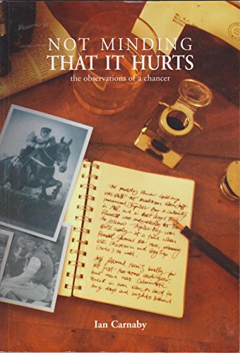 Not Minding That It Hurts: The Observations of a Chancer