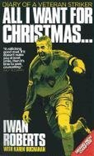 All I Want For Christmas: Diary of a Veteran Striker