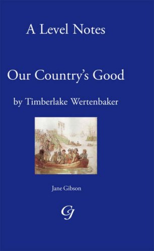 'A' Level Noted on Our Country's Good by Timberlake Werten Baker