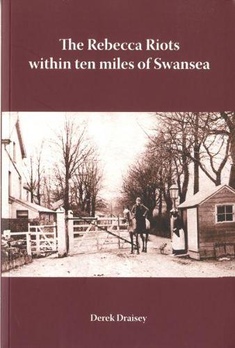 Rebecca Riots Within Ten Miles of Swansea, The