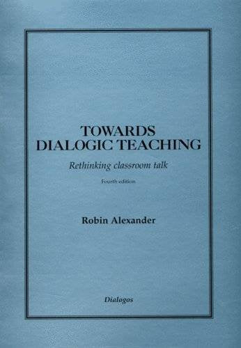 Towards Dialogic Teaching