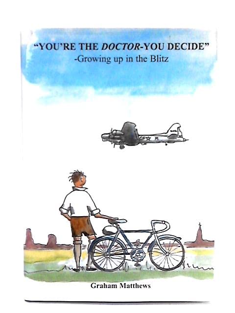 You're the Doctor - You Decide
