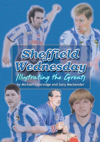 Sheffield Wednesday, Illustrating the Greats