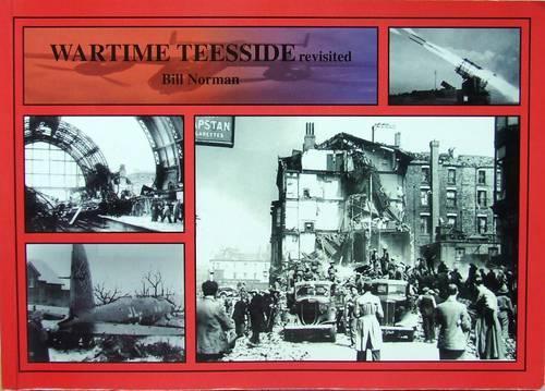 Wartime Teesside Revisited