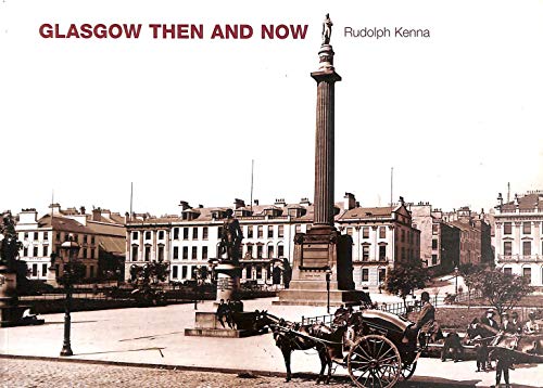 Glasgow Then and Now