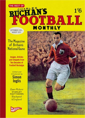 The Best of Charles Buchan's "Football Monthly"