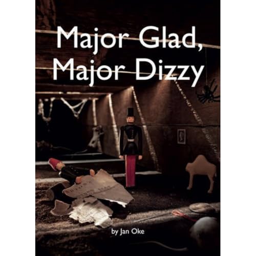 Major Glad, Major Dizzy