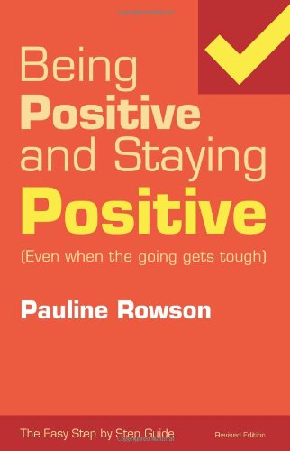 Being Positive and Staying Positive