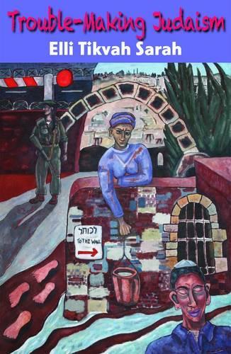Trouble-making Judaism