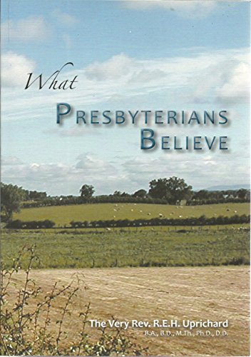What Presbyterians Believe