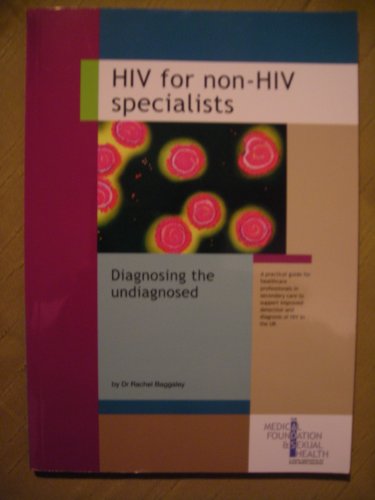 HIV for non-HIV Specialists. Diagnosing the Undiagnosed.