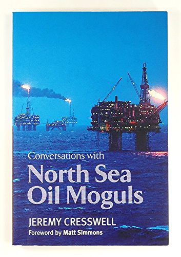Conversations with North Sea Oil Moguls